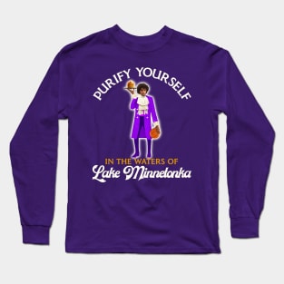 Purify Yourself in the Waters of Lake Minnetonka Long Sleeve T-Shirt